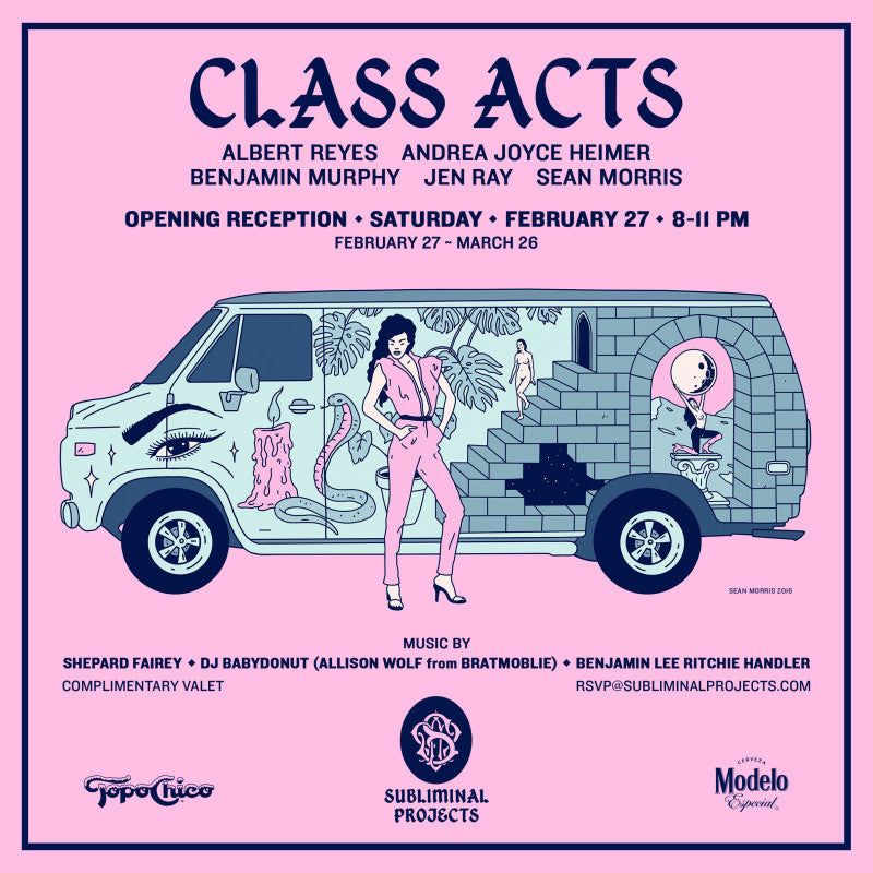 REMINDER: CLASS ACTS OPENS AT SUBLIMINAL PROJECTS 2/27