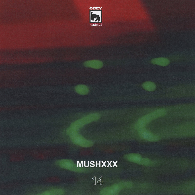 OBEY RECORDS Ep. 14:  Mushxxx