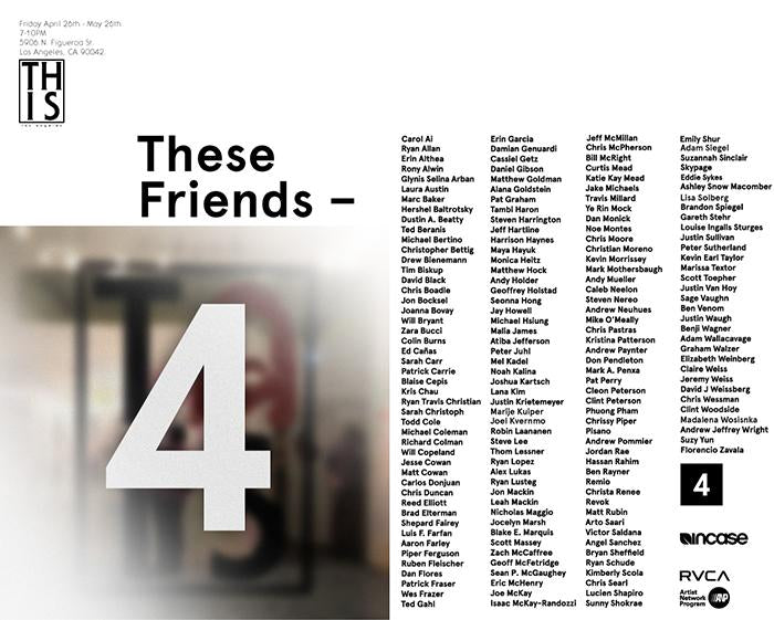 These Friends 4, THIS Los Angeles Gallery closing